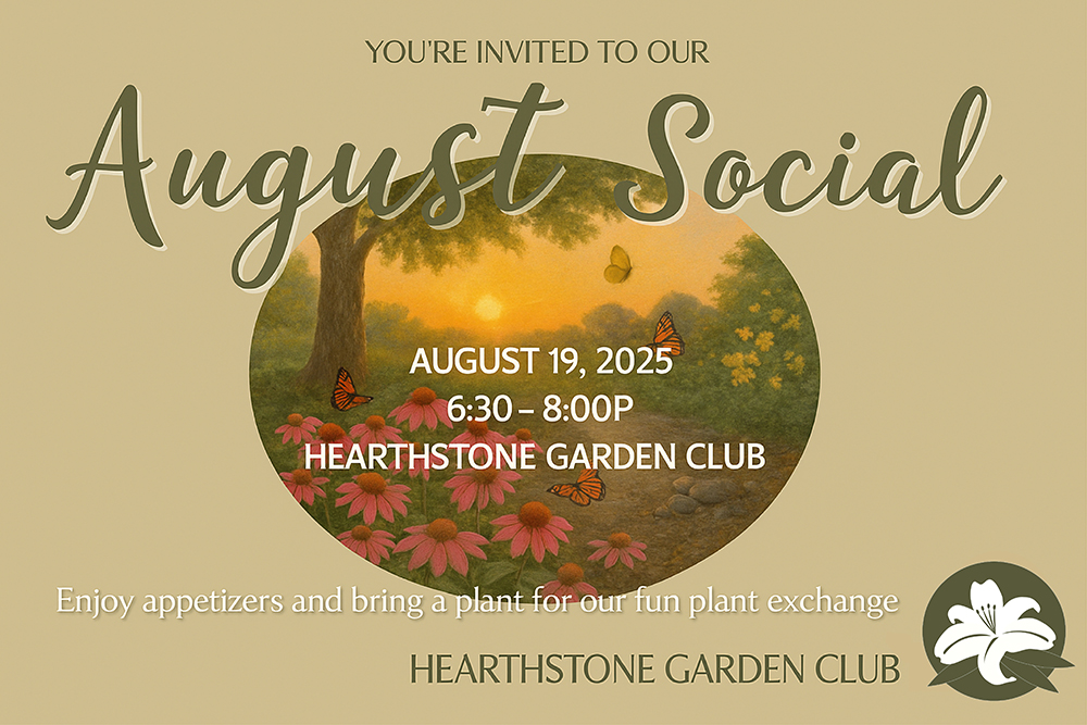 Hearthstone Garden Club Invites All to August Social and Plant Swap