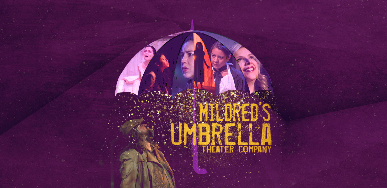 Mildred's Umbrella Theater Announces Its 21st Season!