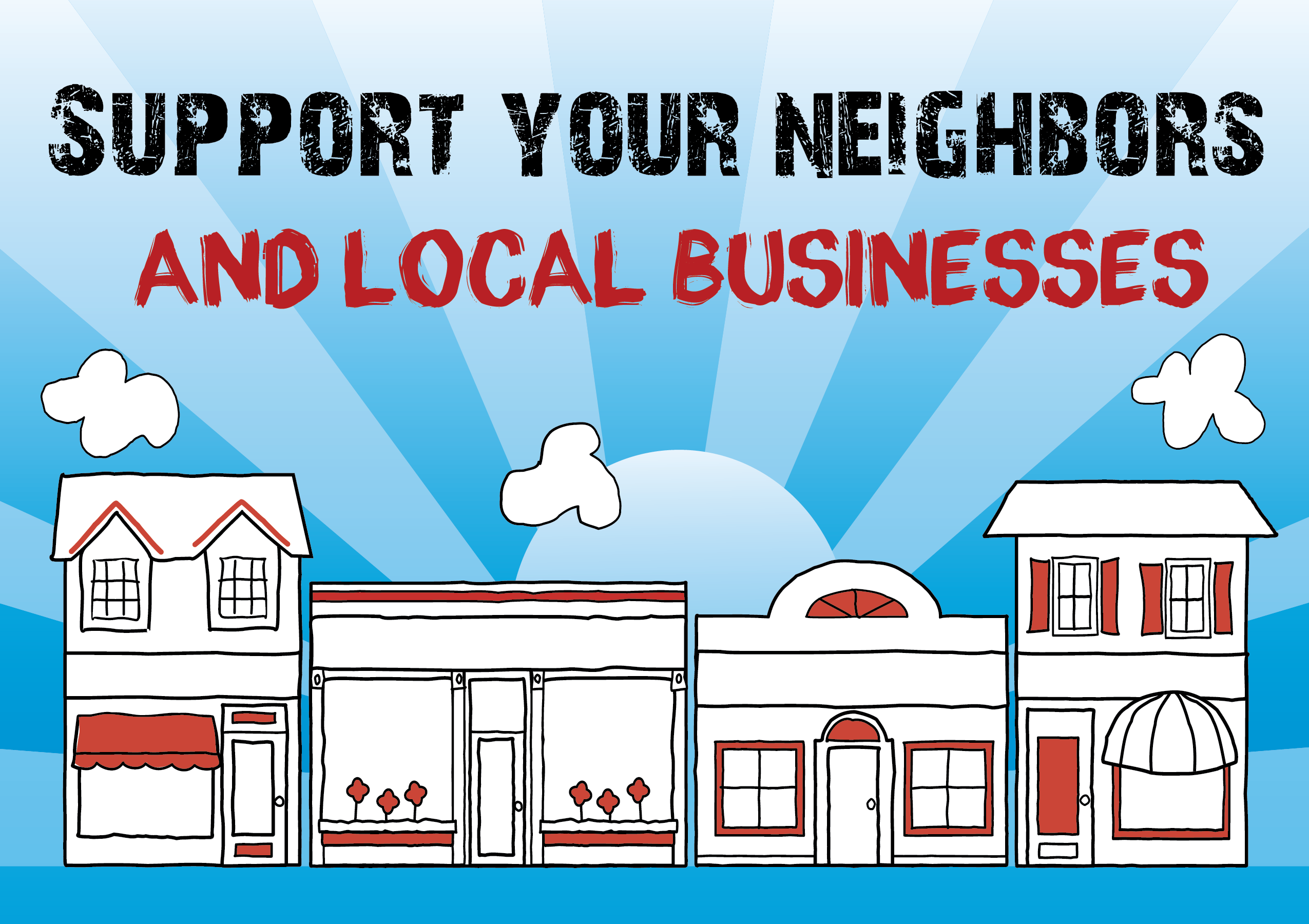 Support Your Neighbors & Local Businesses
