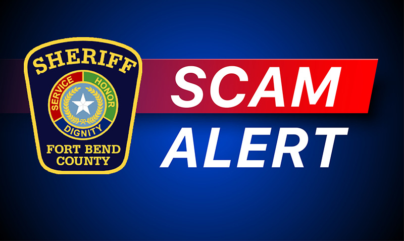 Scam Alert: Fort Bend County Sheriff's Office Warns Residents About Ongoing Bench Warrant Scam