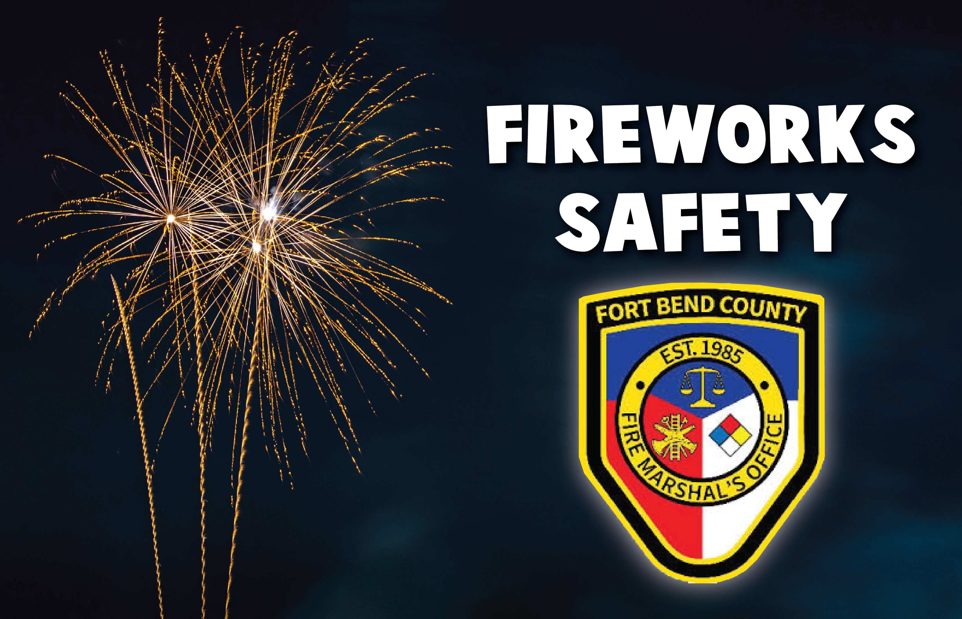 Ensuring a Safe Fourth of July: Firework Safety Tips from the Fort Bend County Fire Marshal