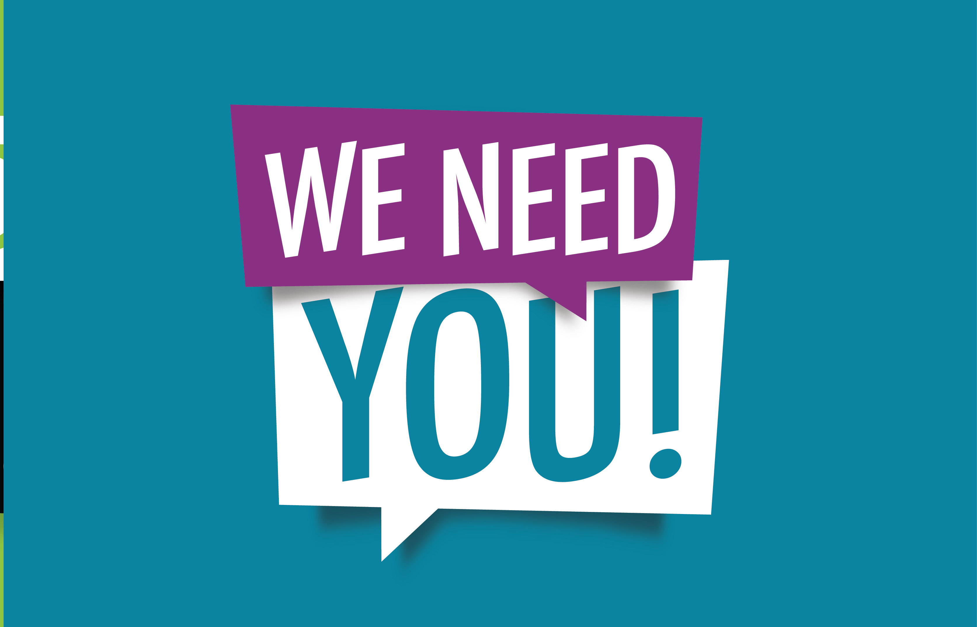 We Need YOU for Exciting Upcoming Events