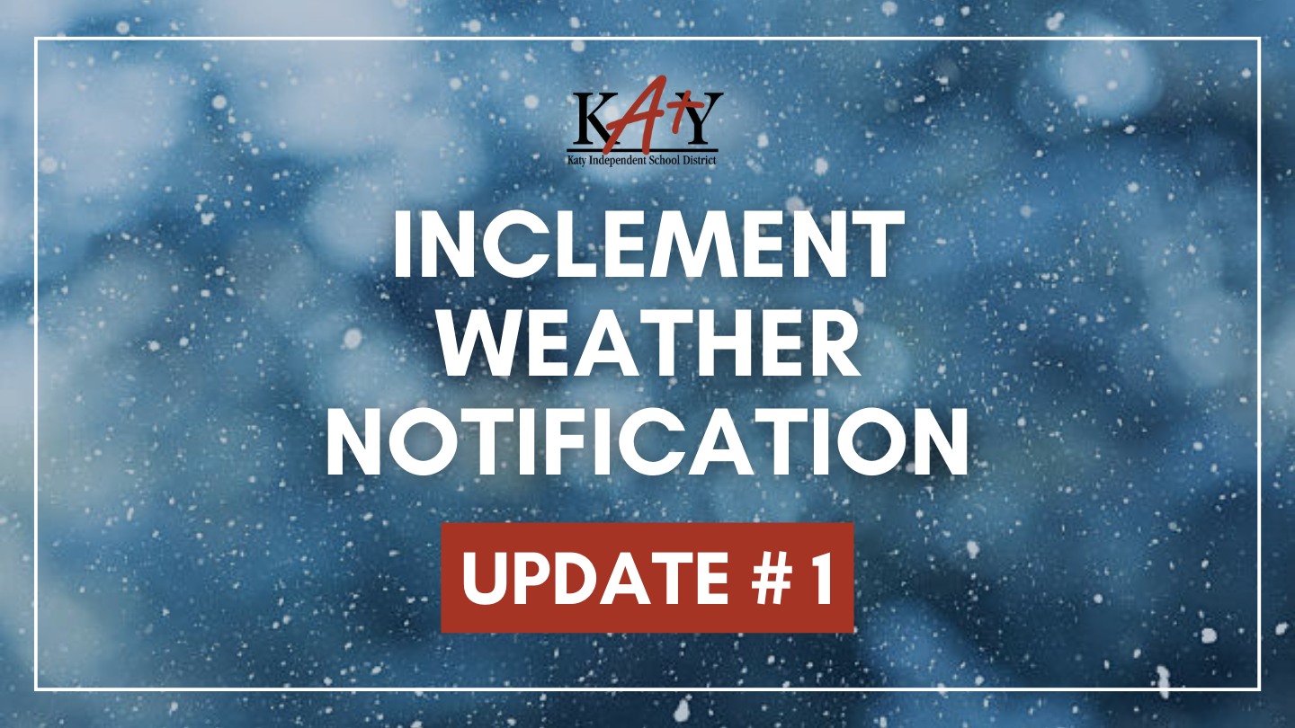 Katy ISD Announces District Wide Closure for Tuesday, January 16 