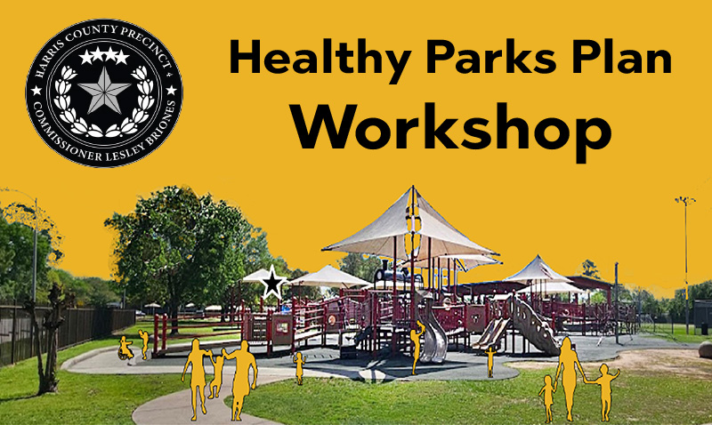 Harris County Precinct 4 Invites Oak Park Trails Residents to Weigh In on Healthy Parks Plan During Katy Juneteenth Event