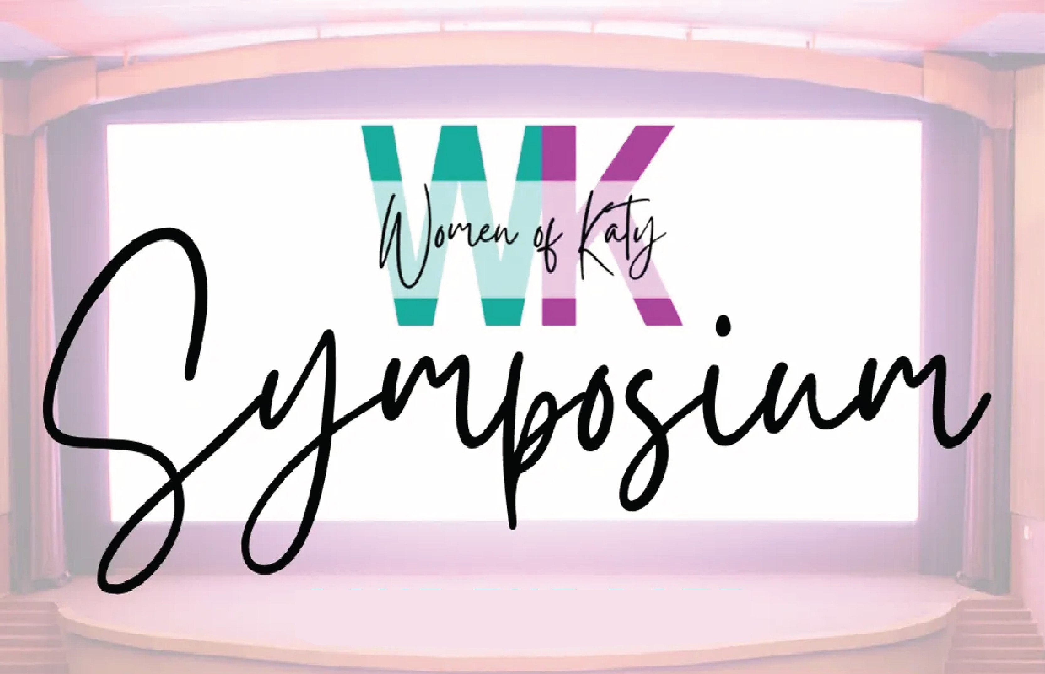 Women of Katy Symposium: Empowering Women in Business and Community
