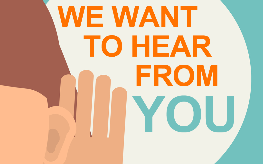 We Want to Hear from YOU!