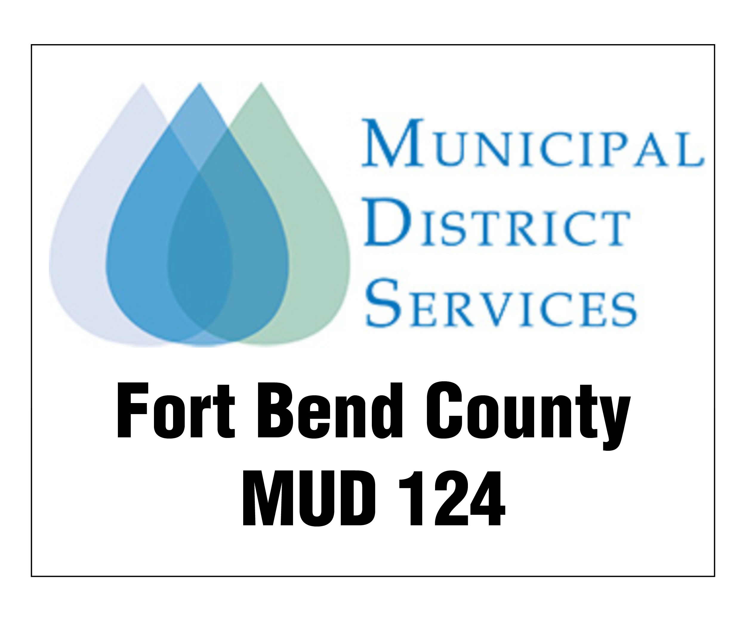 New to the Neighborhood and Ft Bend County MUD 124?