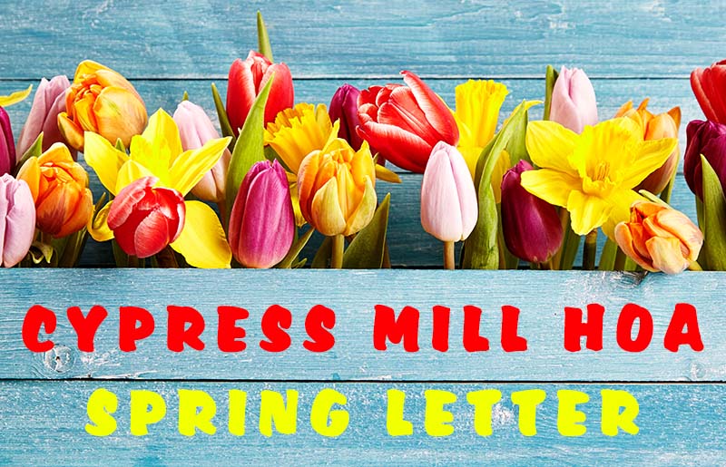 Cypress Mill HOA Spring Letter
