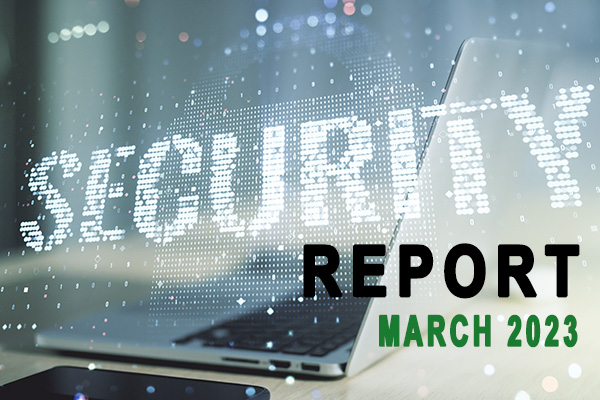 Security Report for March 2023