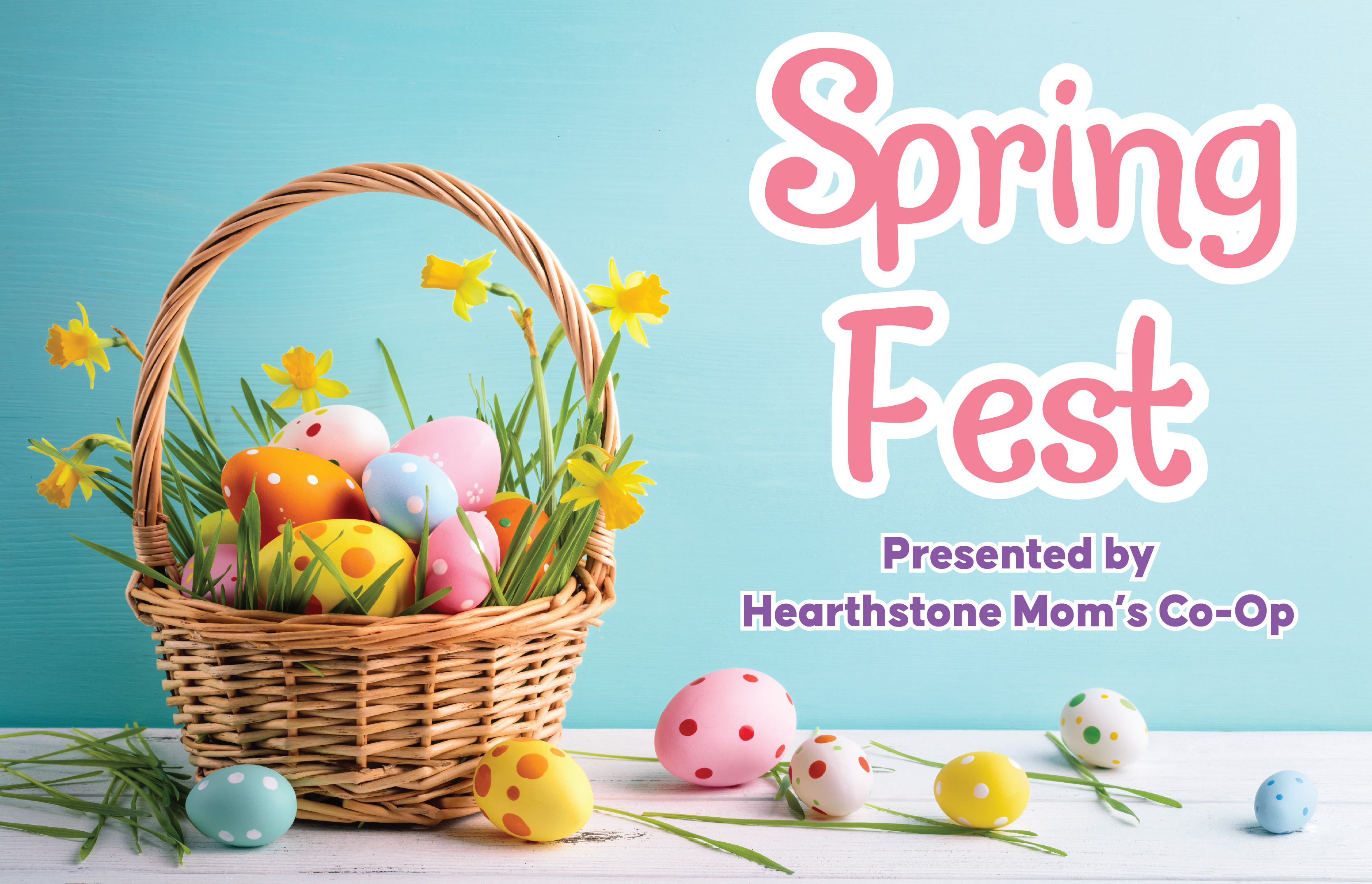 Spring Fest '24 Presented by Hearthstone Mom's Co-Op