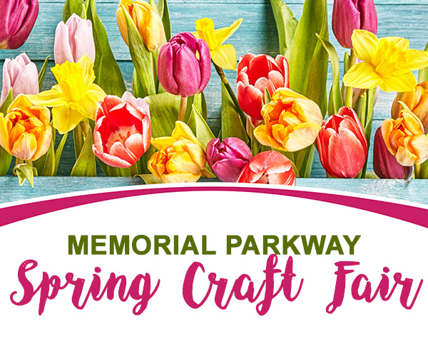 Vendors Wanted! Memorial Parkway Spring Craft Fair - March 25th