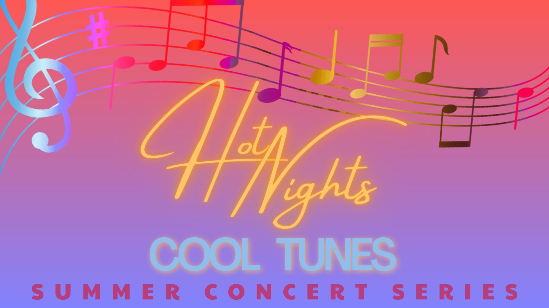Hot Nights, Cool Tunes - Summer Concert Series