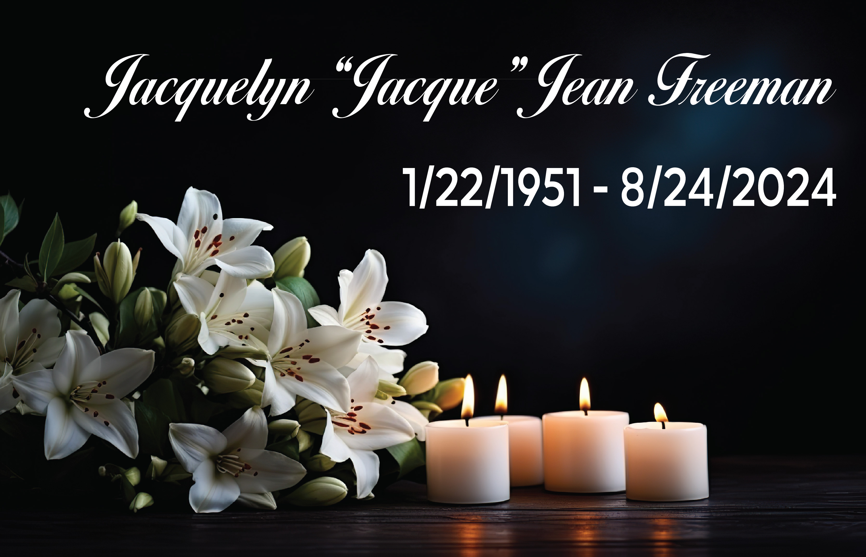 Honoring the Life and Legacy of Jacquelyn “Jacque” Jean Freeman: A Cherished Community Leader