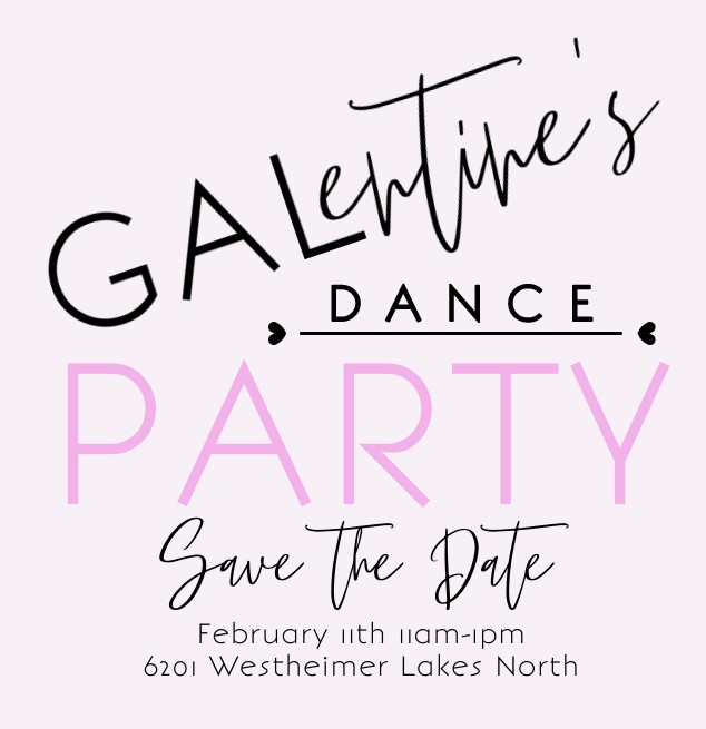 Galentine's Dance Party - February 11th